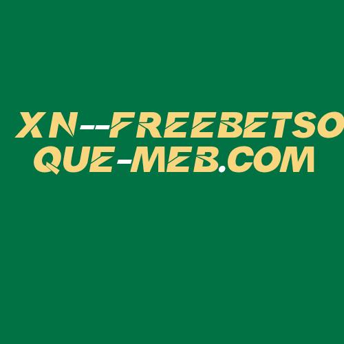 Logo da XN--FREEBETSOQUE-MEB